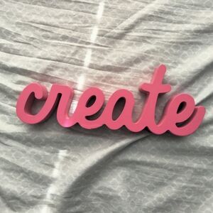 Pink 'Create' Decorative Sign